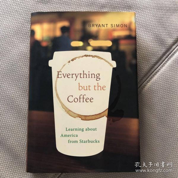 Everything but the Coffee：Learning about America from Starbucks