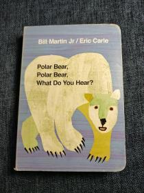 Polar Bear, Polar Bear, What Do You Hear?  纸板书