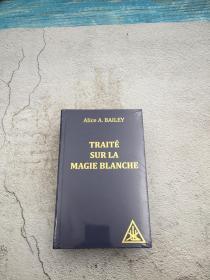Traité sur la magie blanche : Ou Le Sentier du Disciple法文