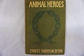 稀缺，动物英雄，1905年出版，200多幅黑白插图。精装