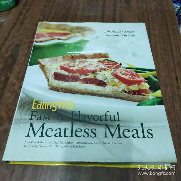 EatingWell Fast & Flavorful Meatless Meals: 150 Healthy Recipes Everyone Will Love