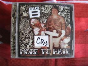 MORE  TO  HATE  BIG  B    CD