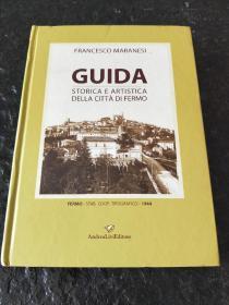 Guida Storica E Artistica Della Città di Fermo ， 费尔莫城的历史艺术指南 ， 意大利语