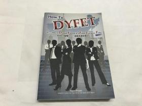 DYFET智慧 : 成就未来经理人 = How to DYFET or 
How to Develop Yourself As A Future Executive,
Today : 英文