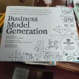 Business Model Generation：A Handbook for Visionaries, Game Changers, and Challengers