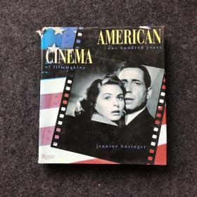 AMERICAN CINEMA：NE HUNDRED YEARS OF FILMMAKING（美国电影:电影制作的一百年）英文原版精装 内有大量黑白电影图片