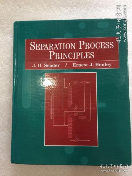 现货 Separation Process Principles  英文原版 J. D. Seader 英文原版 分离过程原理 [美]西德尔、[美]亨利