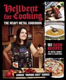 Hellbent for Cooking: The Heavy Metal Cookbook重金属乐队钟爱的餐谱