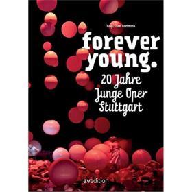 Forever Young 20年的青年歌剧斯图加特 艺术书籍