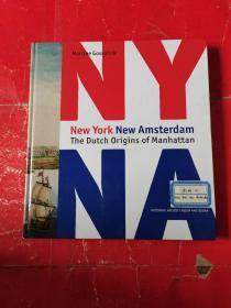 New York New Amsterdam The Dutch Origins of Manhattan（纽约，新阿姆斯特丹，荷兰人的曼哈顿起源）