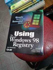 Using The Microsoft® Windows® 98 Registry PLUS 1 CD-ROM