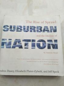 Suburban Nation: The Rise of Sprawl and the Decline of the American Dream 【英文原版，品相佳】