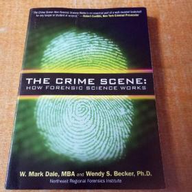 The Crime Scene: How Forensic Science Works