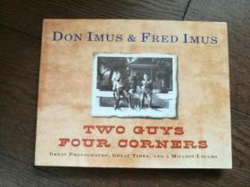 DON IMUS & FRED IMUS：TWO GUYS FOUR CORNERS（外文原版）