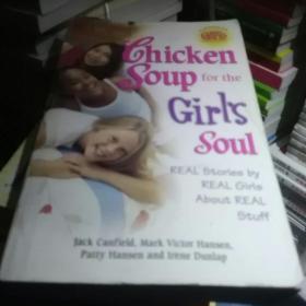 Chicken Soup for the Girls Soul: Real Stories by Real Girls About Real Stuff