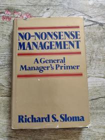 NO-NONSENSE MANAGEMENT A General Manager s primer