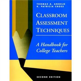 Classroom Assessment Techniques: A Handbook for College Teachers, 2nd Edition