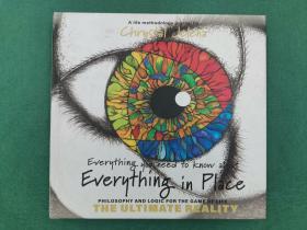 Everything you need to know about Everything in Place 2019: Philosophy and Logic for the Game of Life, the Ultimate Reality