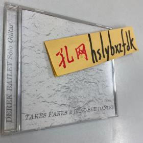 DEREK BAILEY SOLO GUITAR  cd专辑，TAKE FAKES & DEAD SHE DANCES, Incus CD 31