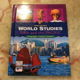 WORLD STUDIES ASIA and the PACIFIC（Geography History Culture）（16开，硬精装）