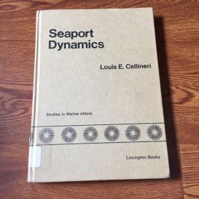 Seaport Dynamics by Louis E. Cellineri studies in marine affaires
