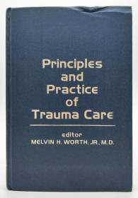 Principles and Practice of Trauma Care英文原版-《创伤护理的原则和实践》