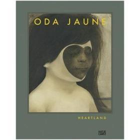 Oda Jaune奥达杰恩画集 Heartland中心地带 原版画册  艺术书籍