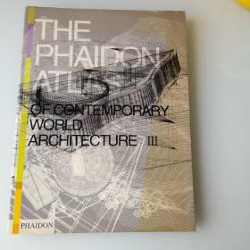 THE PHAIDON ATLAS OF CONTEMPORARY WORLD ARCHITECTURE【当代世界建筑的菲登图集】铜版纸彩印