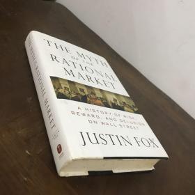 The Myth of the Rational Market: A History of Risk, Reward, and Delusion on Wall Street