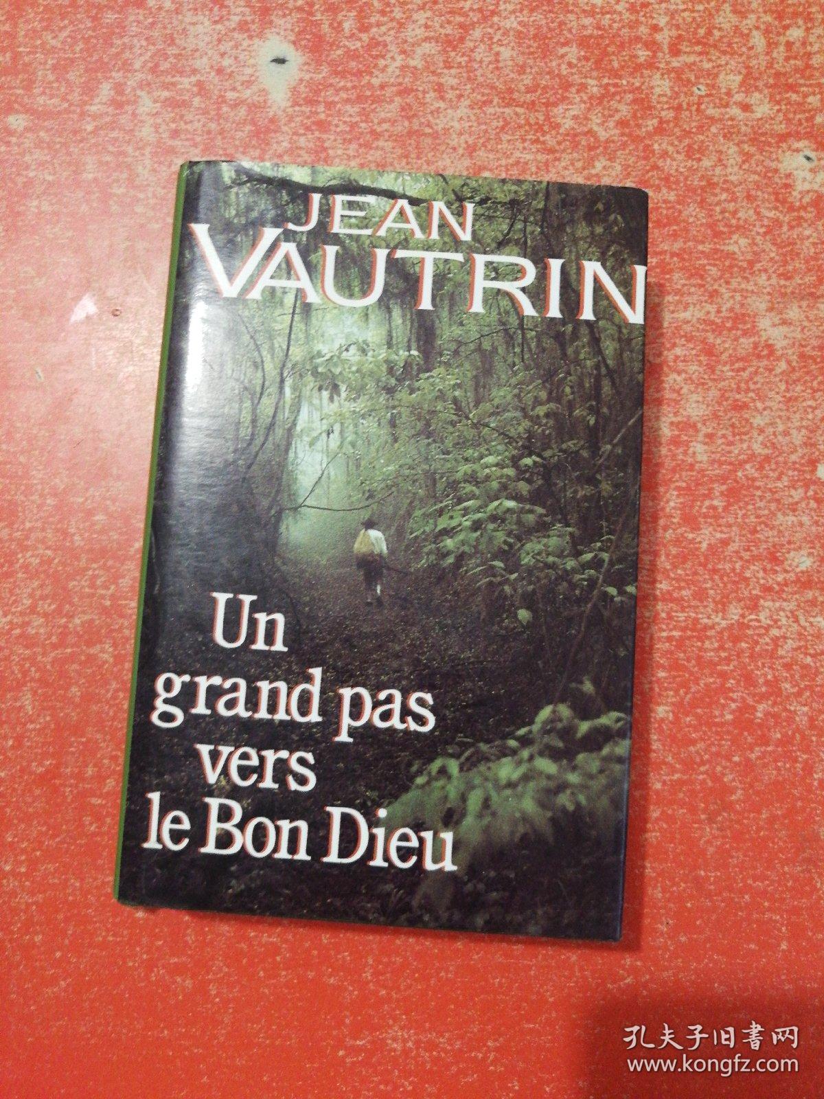 JEAN VAUTRIN  UN GRAND PAS VERS LE BON DIEU