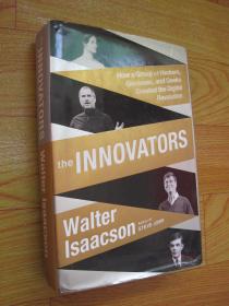 The Innovators: How a Group of Inventors, 创新者 沃尔特 艾萨克森 著 英文原版