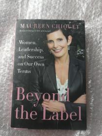 现货 Beyond the Label: Women, Leadership, and Success on Our Own Terms Maureen Chiquet   莫琳.希凯 英文原版 深度思考:不断逼近问题的本质