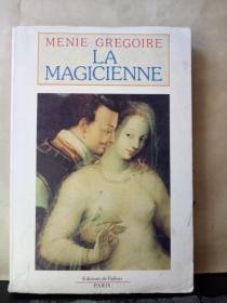 MENIE GREGOIRE  ：LES PUY-DU-FOU III： LA  MAGICIENNE（法文原版）