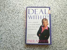 Deal With It!: You Cannot Conquer What You Will Not Confront  精装本