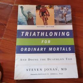 Triathloning for Ordinary Mortals: And Doing the Duathlon Too