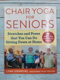Chair Yoga for Seniors: Stretches and Poses that You Can Do Sitting Down at Home