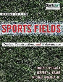 预订2周到货 Sports Fields: Design, Construction, and Maintenance   英文原版  田赛场地设计 建造 维护  田赛运动场地设计 建造 维护 体育设施规划，设计，施工和草坪维护 棒球，垒球，足球，橄榄球，足球，曲棍网兜球，曲棍球，曲棍球，槌球和草地保龄球