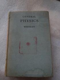 GENERAL  PHYSICS WHITELEY(普通物理学怀特利 精装  1942年)