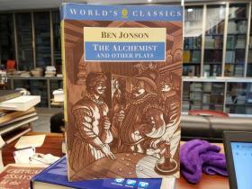 The Alchemist and Other Plays: Volpone, or The Fox; Epicene, or The Silent Woman; The Alchemist; Bartholomew Fair (The World's Classics)