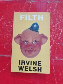 欧文威尔士 Filth by Irvine Welsh （英国文学）英文原版书