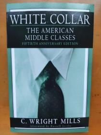 White Collar: The American Middle Classes 50th anniversary Edition C. Wright Mills 白领 美国的中产阶级 米尔斯 50周年纪念版