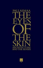 The Eyes of the Skin: Architecture and the Senses 皮肤的眼睛：论建筑和感觉，第3版