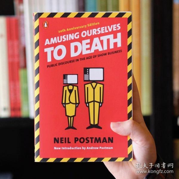 Amusing Ourselves to Death：Public Discourse in the Age of Show Business