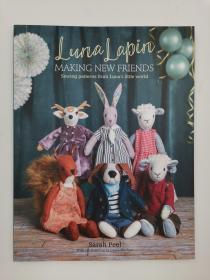 Luna Lapin: Making New Friends: Sewing patterns from Luna's little world