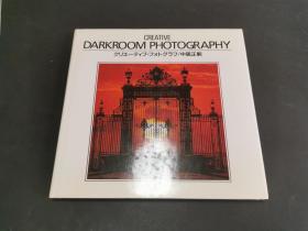 CREATIVE DARKROOM PHOTOGRAPHY（作者签名本，精装外文原版）