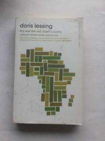Doris Lessing's Collected African Stories: Vol. 1: This Was the Old Chief's Country; Vol. 2: The Sun Between Their Feet    多丽丝·莱辛非洲短篇小说集 （全两卷）