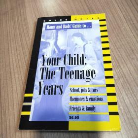 Your Child: The Teenage Years