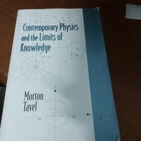 CONTEMPORARY PHYSICS AND THE LIMITS OF KNOWLEDGE
