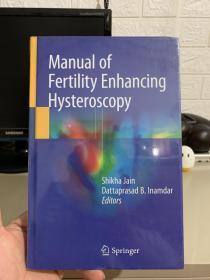 manual of fertility enhancing hysteroscopy（直译：提高生育能力宫腔镜操作手册） 可议价