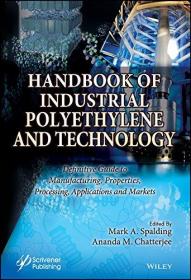 预订 Handbook of Industrial Polyethylene and Technology: Definitive Guide to Manufacturing, Properties, Processing, Applications and Markets Set 英文原版  工业聚乙烯和技术手册：有关制造，性能，加工，应用和市场的权威指南 套装